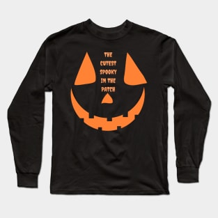 THE CUTEST SPOOKY IN THE PATCH Long Sleeve T-Shirt